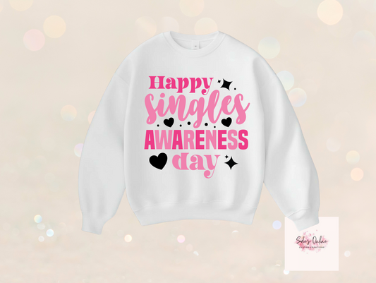 Happy Singles Awareness Day -Sweatshirt